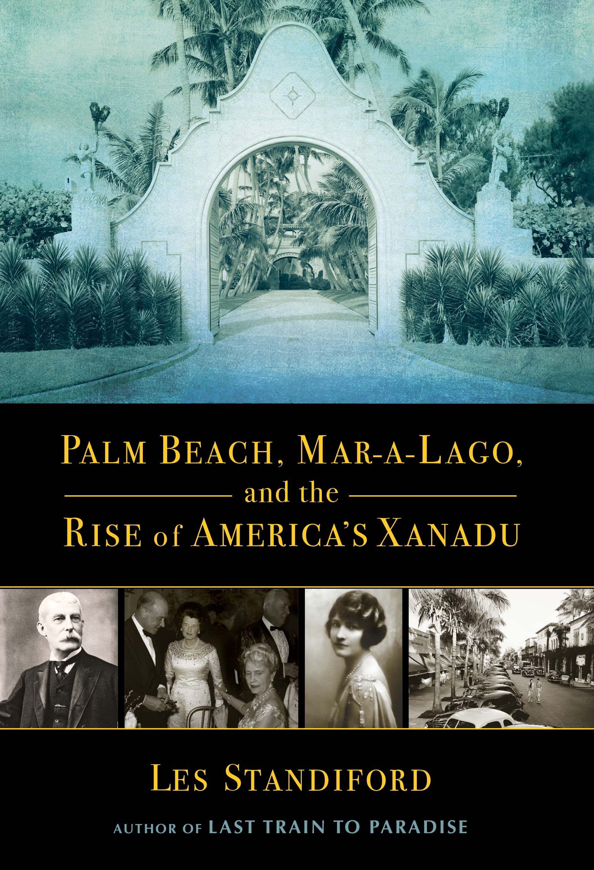 Last Train to Paradise: Henry Flagler and the Spectacular Rise and